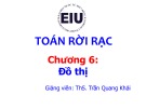 Bài giảng Toán rời rạc: Chương 6.3 - ThS. Trần Quang Khải