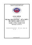 Giáo trình Bảo dưỡng sửa chữa hệ thống điện ô tô 1 (Nghề: Công nghệ ô tô - Cao đẳng 9+) - Trường CĐ Kiên Giang