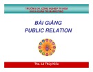 Bài giảng Public relation: Chương 1 - ThS. Lê Thúy Kiều