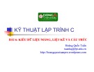 Bài giảng Kỹ thuật lập trình C: Bài 6 - Hoàng Quốc Tuấn