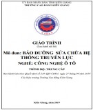 Giáo trình Bảo dưỡng sửa chữa hệ thống truyền lực (Nghề: Công nghệ ô tô - Trung cấp): Phần 2 - Trường Cao đẳng Kiên Giang