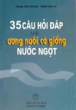 Ương nuôi cá giống nước ngọt với 35 câu hỏi đáp