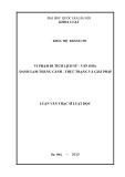 Luận văn Thạc sĩ Luật học: Vi phạm di tích lịch sử - Văn hóa, danh lam thắng cảnh - Thực trạng và giải pháp