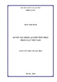 Luận văn Thạc sĩ Luật học: Quyền xác định lại giới tính của cá nhân theo quy định của pháp luật Việt Nam