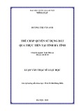 Luận văn Thạc sĩ Luật học: Thế chấp quyền sử dụng đất qua thực tiễn tại tỉnh Hà Tĩnh