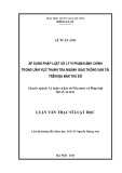 Luận văn Thạc sĩ Luật học: áp dụng pháp luật xử lý vi phạm hành chính trong lĩnh vực thanh tra ngành giao thông vận tải trên địa bàn thủ đô