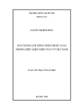 Luận văn Thạc sĩ Luật học: Xây dựng lối sống theo pháp luật trong điều kiện hiện nay ở Việt Nam