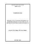 Luận văn Thạc sĩ Luật học: Kiểm tra và xử lý văn bản quy phạm pháp luật do Hội đồng nhân dân và Ủy ban nhân các cấp trên địa bàn thành phố Hà Nội ban hành hiện nay