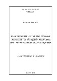 Luận văn Thạc sĩ Luật học: Hoàn thiện pháp luật về bình đẳng giới trong lĩnh vực dân sự, hôn nhân và gia đình - Những vấn đề lý luận và thực tiễn