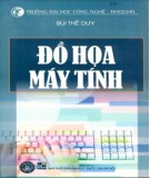 Giáo trình Đồ họa máy tính: Phần 1 - Bùi Thế Duy