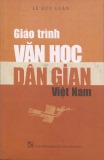 Giáo trình Văn học dân gian Việt Nam - PGS. TS Lê Đức Luận