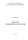 Bài giảng Marketing dựa trên giá trị: Phần 2 - TS. Ao Thu Hoài