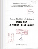 Mạng điện xí nghiệp - công nghiệp: Hướng dẫn thiết kế - lắp đặt (Phần 2)