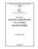 Bài giảng Đạo đức kinh doanh và văn hóa doanh nghiệp: Phần 2