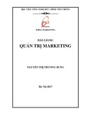 Bài giảng Quản trị marketing: Phần 1 - Nguyễn Thị Phương Dung