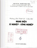 Mạng điện xí nghiệp - công nghiệp: Hướng dẫn thiết kế - lắp đặt (Phần 1)