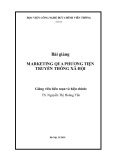 Bài giảng Marketing qua phương tiện truyền thông xã hội: Phần 1 - TS. Nguyễn Thị Hoàng Yến