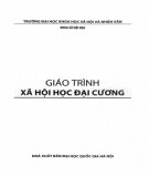 Giáo trình Xã hội học đại cương: Phần 1 - NXB ĐHQG Hà Nội