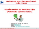 Bài giảng Truyền thông đa phương tiện: Chương 4 - ThS. Trần Đắc Tốt