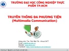 Bài giảng Truyền thông đa phương tiện: Chương 3 - ThS. Trần Đắc Tốt