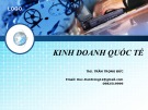 Bài giảng Kinh doanh quốc tế: Chương 1 - ThS. Trần Trọng Đức