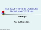 Bài giảng Xác suất thống kê ứng dụng trong kinh tế xã hội: Bài 4 - Trường ĐH Thăng Long