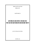 Luận văn Thạc sĩ Luật học: Hợp đồng nhượng quyền thương mại theo pháp luật Việt Nam trong bối cảnh hội nhập quốc tế