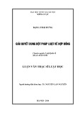 Luận văn Thạc sĩ Luật học: Giải quyết xung đột pháp luật về hợp đồng