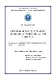 Tóm tắt luận án Tiến sĩ Luật học: Pháp luật về bảo vệ và phát huy giá trị di sản văn hóa phi vật thể ở Việt Nam