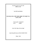 Luận văn Thạc sĩ Luật học: Bảo hộ sáng chế theo Hiệp ước hợp tác sáng chế