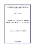 Luận án Tiến sĩ Kinh tế: Tạo động lực cho người lao động tại các cơ sở dịch vụ y tế ở Việt Nam