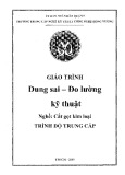 Giáo trình Dung sai - Đo lường kỹ thuật (Nghề: Cắt gọt kim loại - Trung cấp) - Trường TCN Kỹ thuật công nghệ Hùng Vương