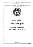 Giáo trình Phay đa giác (Nghề: Cắt gọt kim loại - Trung cấp) - Trường TCN Kỹ thuật công nghệ Hùng Vương