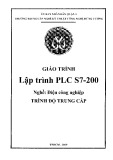 Giáo trình Lập trình PLC S7-200 (Nghề: Điện công nghiệp - Trung cấp) - Trường TCN Kỹ thuật công nghệ Hùng Vương