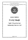 Giáo trình Cơ kỹ thuật (Nghề: Cắt gọt kim loại - Trung cấp) - Trường TCN Kỹ thuật công nghệ Hùng Vương