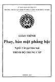 Giáo trình Phay, bào mặt phẳng bậc (Nghề: Cắt gọt kim loại - Trung cấp) - Trường TCN Kỹ thuật công nghệ Hùng Vương