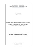 Luận án Tiến sĩ Khoa học giáo dục: Quản lý quan hệ công chúng trong giáo dục của ban tuyên giáo các tỉnh, thành ủy vùng đồng bằng sông Hồng