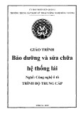 Giáo trình Bảo dưỡng và sửa chữa hệ thống lái (Nghề: Công nghệ ô tô) - Trường TCN Kỹ thuật công nghệ Hùng Vương