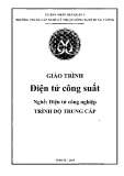 Giáo trình Điện tử công suất (Nghề: Điện tử công nghiệp) - Trường TCN Kỹ thuật công nghệ Hùng Vương