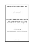 Luận án Tiến sĩ Xây dựng Đảng và chính quyền nhà nước: Các tỉnh uỷ ở đồng bằng sông Cửu Long lãnh đạo xây dựng đội ngũ cán bộ là người Khmer giai đoạn hiện nay