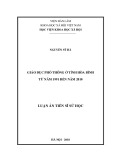 Luận án Tiến sĩ Sử học: Giáo dục phổ thông ở tỉnh Hòa Bình từ năm 1991 đến năm 2010