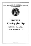 Giáo trình Kỹ năng giao tiếp (Nghề: Điện công nghiệp) - Trường TCN Kỹ thuật công nghệ Hùng Vương