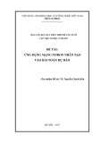 Báo cáo kết quả thực hiện đề tài cơ sở Cấp viện Cơ học năm 2017: Ứng dụng mạng nơron nhân tạo vào bài toán dự báo