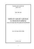 Luận văn Thạc sĩ Luật học: Kiểm sát tạm giữ, tạm giam và thi hành án hình sự (Trên cơ sở số liệu thực tiễn tại địa bàn Thủ đô Hà Nội)