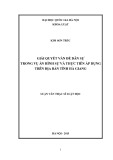 Luận văn Thạc sĩ Luật học: Giải quyết vấn đề dân sự trong vụ án hình sự và thực tiễn áp dụng trên địa bàn tỉnh Hà Giang