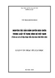 Luận văn Thạc sĩ Luật học: Nguyên tắc bảo đảm quyền bào chữa trong luật tố tụng hình sự Việt Nam, trên cơ sơ số liệu thực tiễn địa bàn tỉnh Đắk Lắk