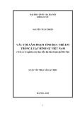 Luận văn Thạc sĩ Luật học: Các tội xâm phạm tình dục trẻ em trong luật hình sự Việt Nam (trên cơ sở nghiên cứu thực tiễn địa bàn thành phố Hà Nội)