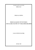 Luận án Tiến sĩ Luật học: Pháp luật quốc tế về sử dụng năng lượng nguyên tử vì mục đích Hoà Bình