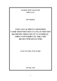 Luận văn Thạc sĩ Luật học: Nâng cao vai trò của Thẩm phán và Hội thẩm nhân dân của Tòa án nhân dân địa phương trong xét xử vụ án hình sự - Trên cơ sở nghiên cứu thực tiễn địa bàn tỉnh Quảng Ninh