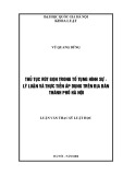 Luận văn Thạc sĩ Luật học: Thủ tục rút gọn trong tố tụng hình sự   - Lý luận và thực tiễn áp dụng trên địa bàn thành phố Hà Nội